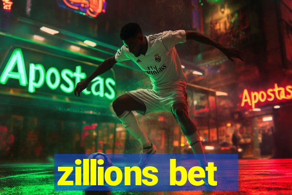 zillions bet